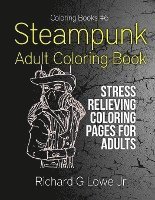 bokomslag Steampunk Adult Coloring Book: Stress Relieving Coloring Pages for Adults