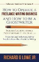 bokomslag How to Operate a Freelance Writing Business and How to be a Ghostwriter