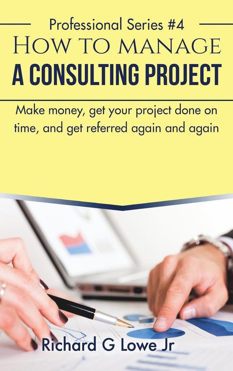 How to Manage a Consulting Project 1