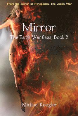 Mirror: The Earth War Saga, Book 2 1