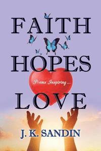bokomslag Faith Hopes Love