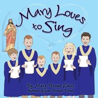 bokomslag Mary Loves to Sing