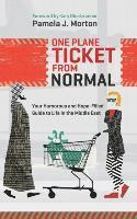 bokomslag One Plane Ticket From Normal: Your Humorous and Hope-Filled Guide to Life in the Middle East