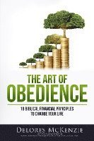 bokomslag The Art of Obedience: 10 Biblical Financial Principles to Change Your Life