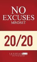 bokomslag The 'No Excuses' Mindset: A Life of Purpose, Passion, and Clarity