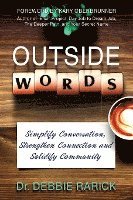 Outside Words: Simplify Conversation, Strengthen Connection and Solidify Community 1