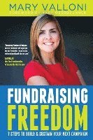 bokomslag Fundraising Freedom: 7 Steps to Build and Sustain Your Next Campaign