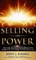 Selling With Power: The Base, Blocks And Blueprint To Build A Sales Career Powered By God 1