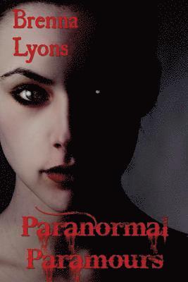 Brenna Lyons - Paranormal Paramours, Häftad