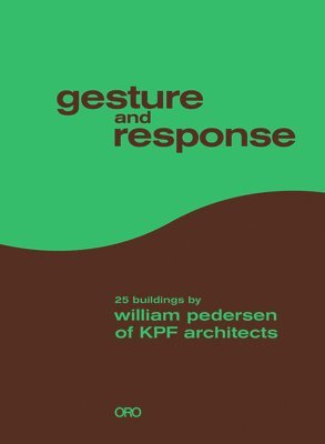 Gesture and Response: William Pedersen of KPF 1