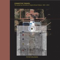 bokomslag Connective Tissues: Ten Essays by University of Virginia Kenan Fellows 2001-2016
