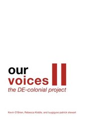 bokomslag Our Voices II: The DE-colonial Project
