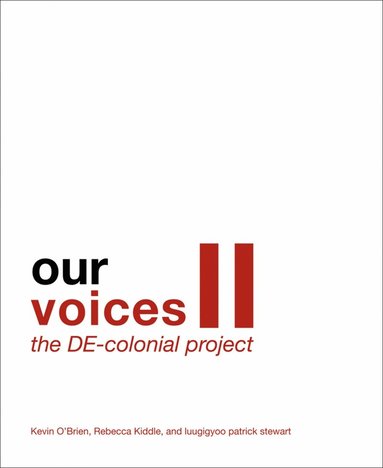 bokomslag Our Voices II: The DE-colonial Project