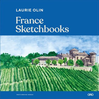 Laurie Olin, Pablo Mandel, Pablo Mandel - France Sketchbooks, Inbunden