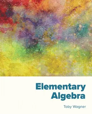 Toby Wagner - Elementary Algebra, Häftad. Tillgänglighet: Lägg i varukorg