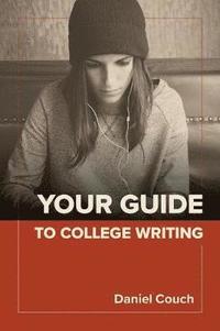 bokomslag Your Guide to College Writing