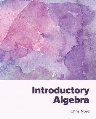 Chris Nord - Introductory Algebra, Häftad. Tillgänglighet: Lägg i varukorg