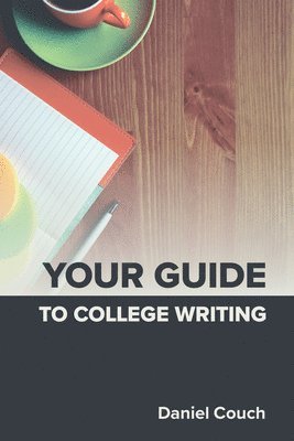 bokomslag Your Guide to College Writing