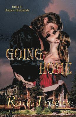bokomslag Going Home: Book 3 Oregon Historicals