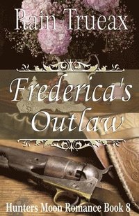 bokomslag Frederica's Outlaw
