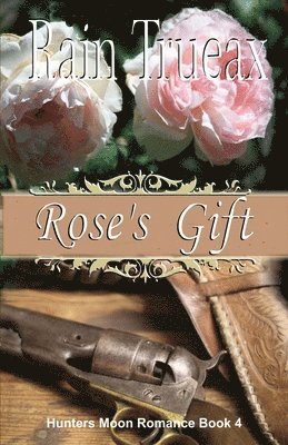 Rose's Gift 1