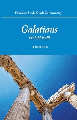 Baruch Maoz - Galatians: He Did It All, Häftad