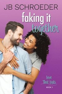 bokomslag Faking It Together: Contemporary Romance with a Twist