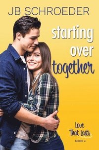 bokomslag Starting Over Together: Contemporary Romance with a Twist