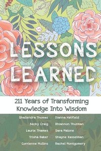 bokomslag Lessons Learned: 211 Years of Transforming Knowledge into Wisdom