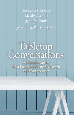 bokomslag Tabletop Conversations: Authentic Stories That Foster Reflection, Growth, and Connectivity