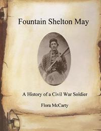 bokomslag Fountain Shelton May: A History of a Civil War Soldier