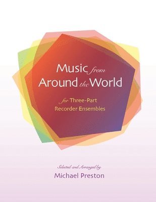 Music from Around the World for Recorders: for Three Part Recorder Ensemble 1