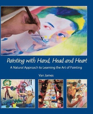 Painting with Hand, Head and Heart 1