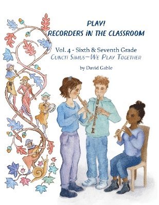 David Gable - Play! Recorders in the Classroom, Häftad
