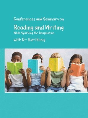 Karl König, Karl Konig - Reading and Writing while Sparking the Imagination, Häftad