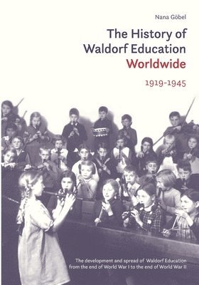 bokomslag History of Waldorf Education Worldwide