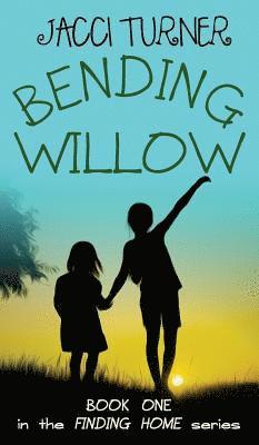 Jacci Turner - Bending Willow, Inbunden