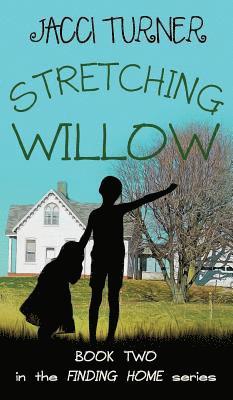 Jacci Turner - Stretching Willow, Inbunden