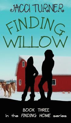 Jacci Turner - Finding Willow, Inbunden