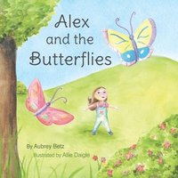 bokomslag Alex and the Butterflies