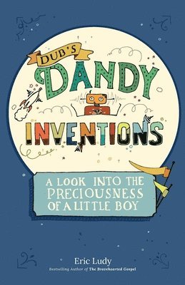 Dub's Dandy Inventions 1