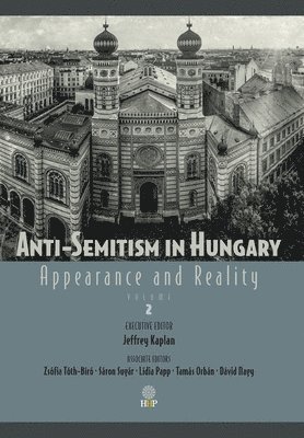 Jeffrey Kaplan - Anti-Semitism in Hungary, Inbunden