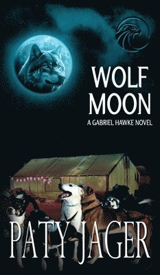 Paty Jager - Wolf Moon, Inbunden