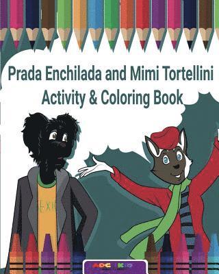 Prada Enchilada and Mimi Tortellini Activity & Coloring Book