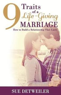 bokomslag 9 Traits of a Life-Giving Marriage
