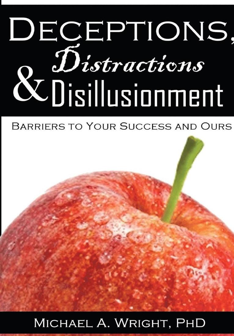 Deceptions, Distractions & Disillusionment 1