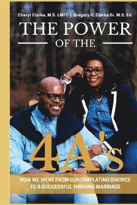 Cheryl Clarke, Gregory H Clarke Sr, Sr. Clarke, Gregory H., Gregory H. Clarke, Sr., Sr. Gregory H. Clarke - Power of the 4A's, Häftad