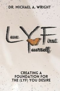 bokomslag Love Yourself First (LYF)