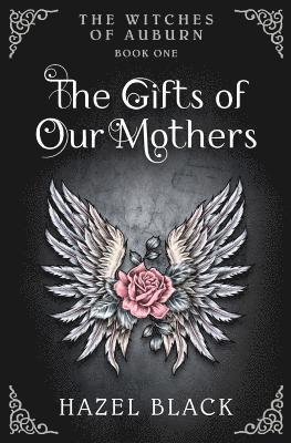 The Witches of Auburn: The Gifts of Our Mothers 1