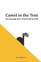 Peter E. Wilcock - Camel in the Tent: An Inspiring Story of Personal Growth, Häftad. Tillgänglighet: Lägg i varukorg